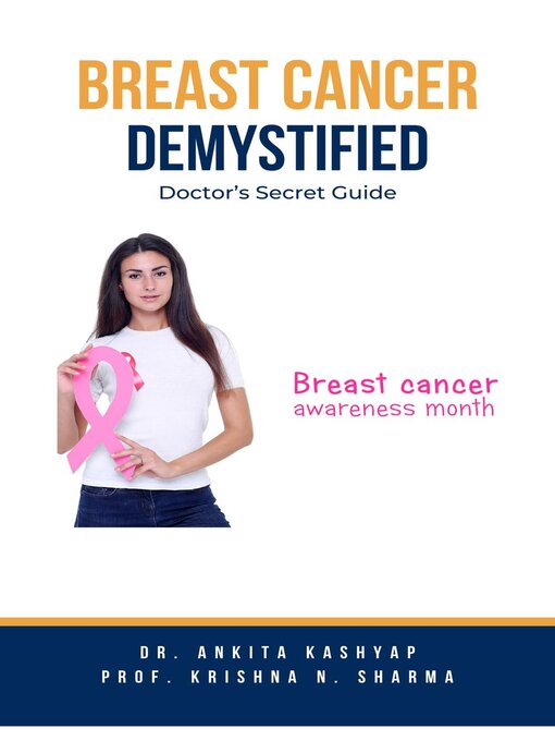 Title details for Breast Cancer Demystified Doctors Secret Guide by Dr. Ankita Kashyap - Available